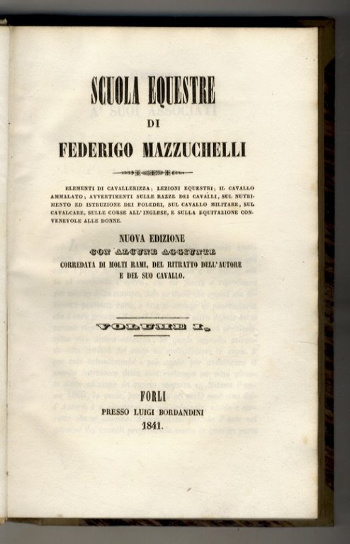Scuola Equestre di Federigo Mazzuchelli. Elementi di cavallerizza; lezioni equestri; …