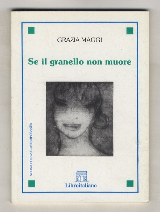 Se il granello non muore. [Poesie].