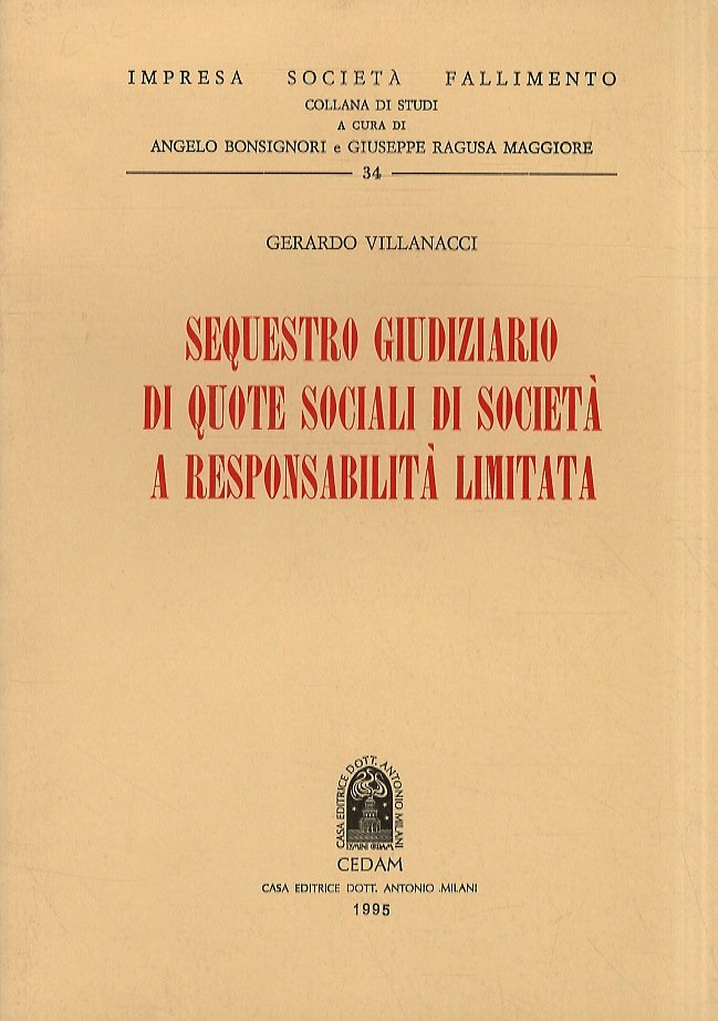 Sequestro giudiziario di quote sociali di società a responsabilità limitata.