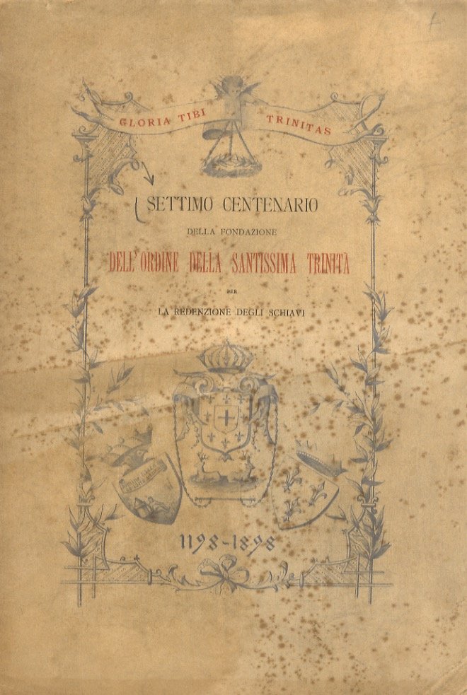 Settimo centenario della fondazione dell'Ordine della Santissima Trinità per la …