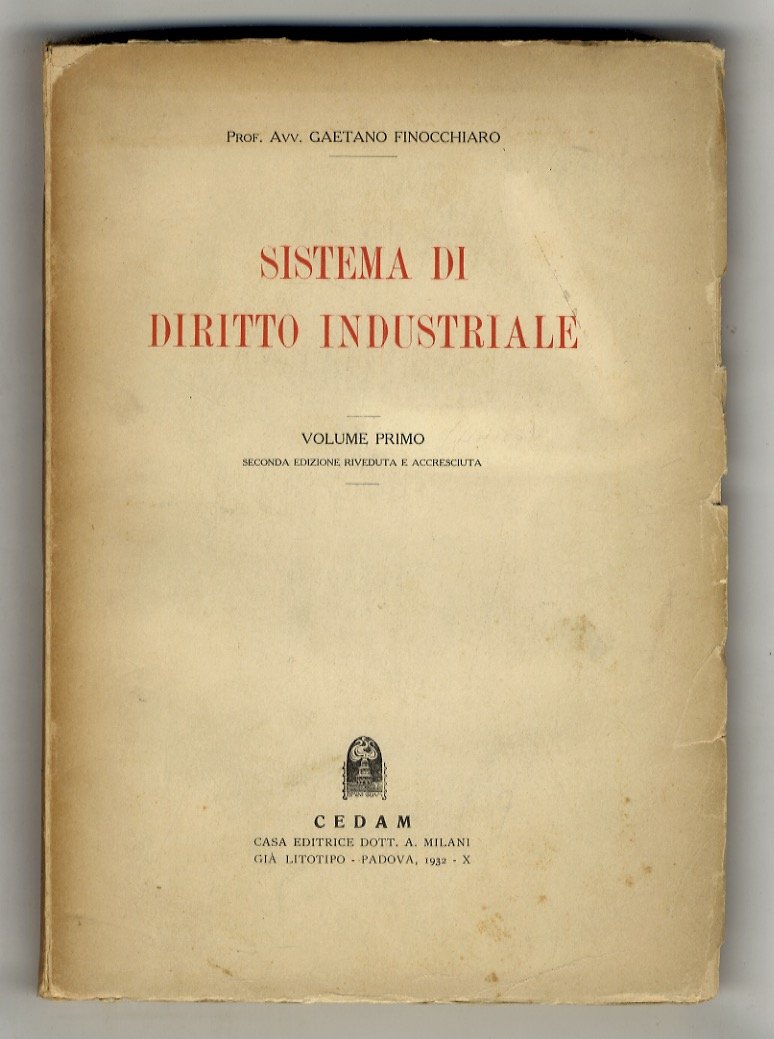 Sistema di diritto industriale. Volume primo [unico pubblicato]. Seconda edizione …