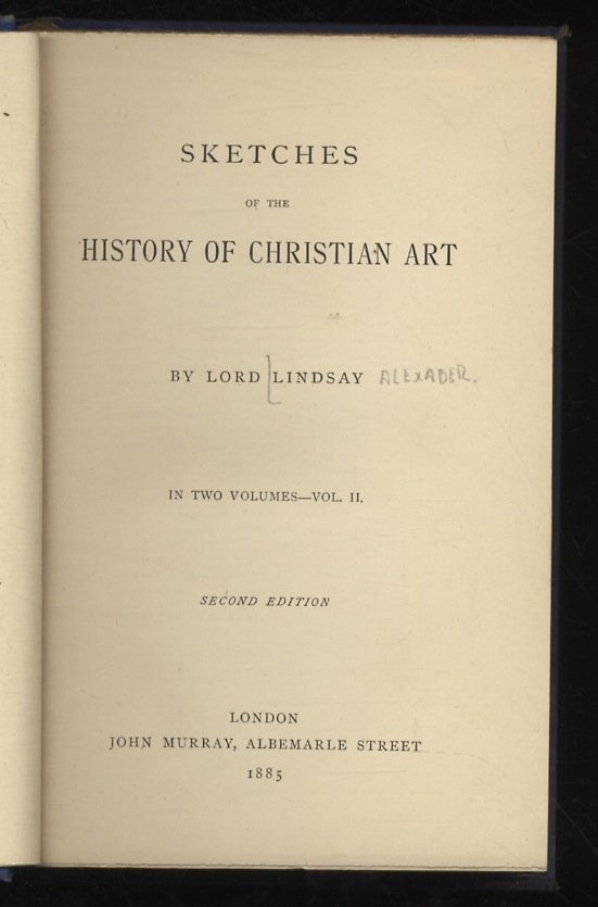 Sketches of the History of Christian Art. By Lord Lindsay. …