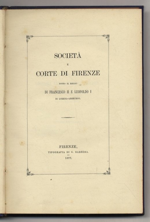 Società e corte di Firenze sotto il regno di Francesco … | Immagine Gallery 1