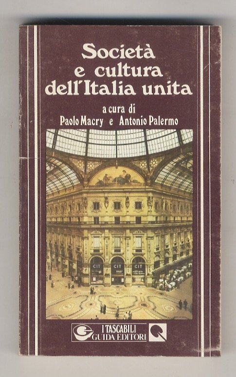 Società e cultura dell'Italia unita. (Contributi di: A. Abruzzese, A. …