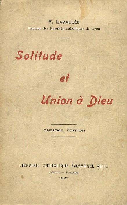 Solitude et union à Dieu. Onzième édition.