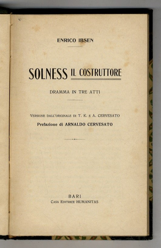 Solness il costruttore. Dramma in tre atti. Versione dall'originale di …