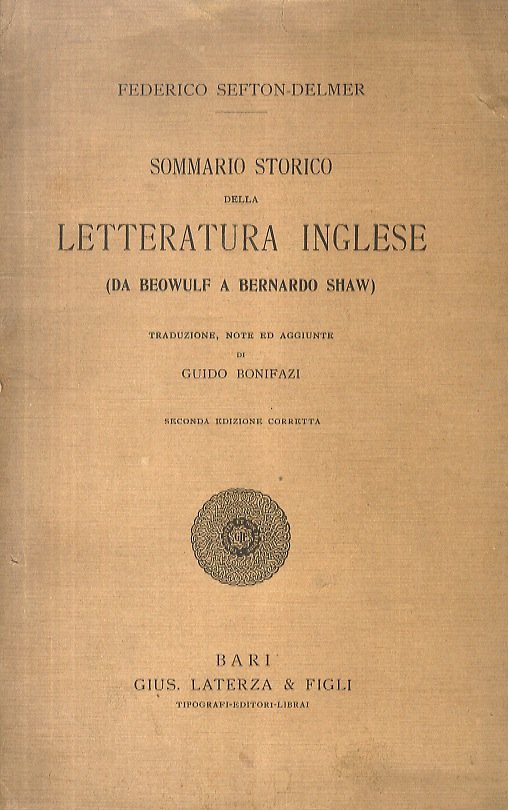 Sommario storico della letteratura inglese da "Beowulf" a Bernardo Shaw). …