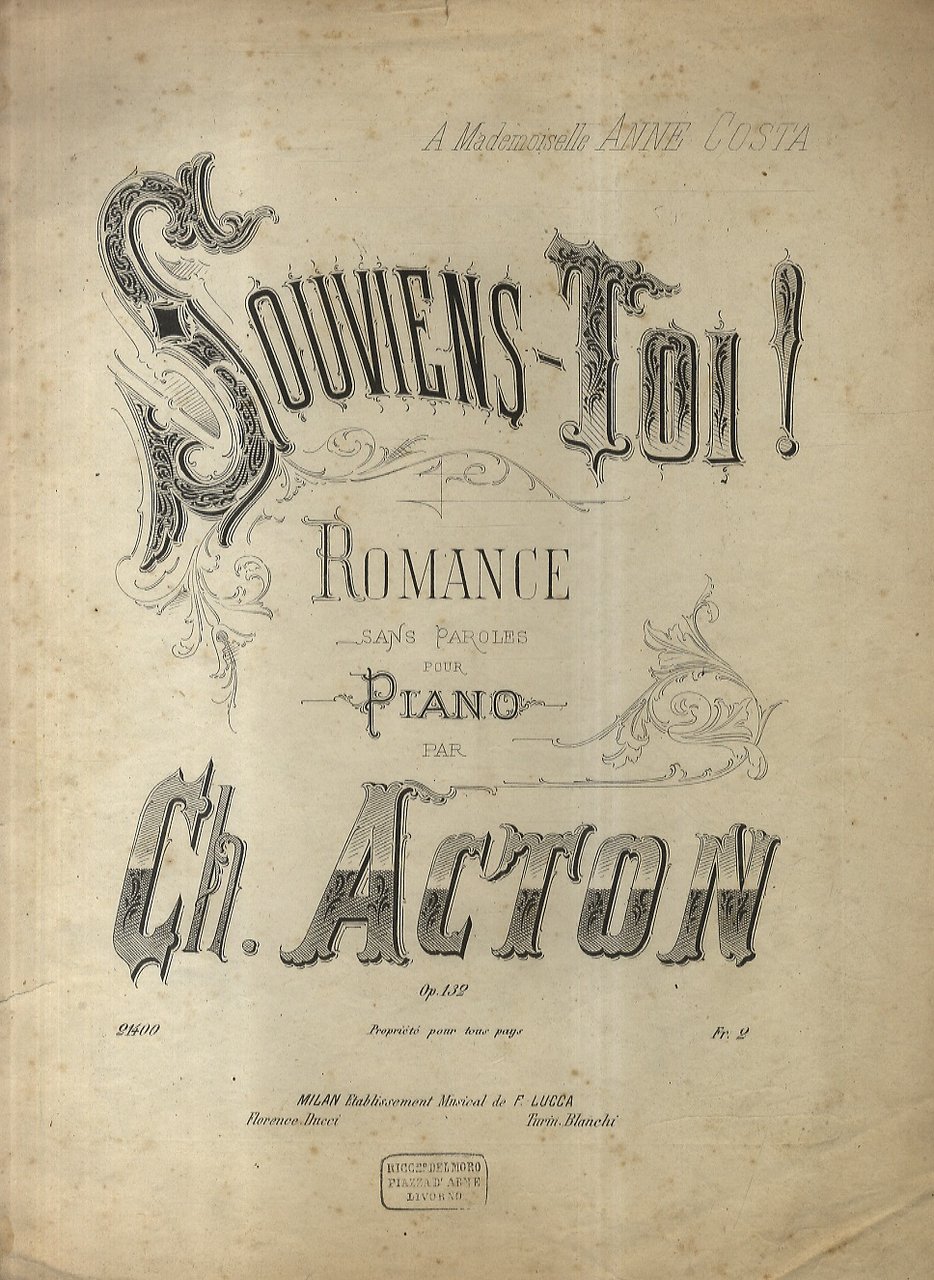 Souviens-Toi! Romance sans paroles pour Piano. Op. 132. A M.lle …