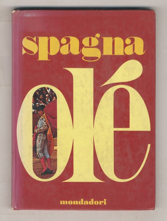 Spagna olé. Carnet di viaggio alla scoperta del colore spagnolo.