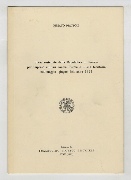 Spese sostenute dalla Repubblica di Firenze per imprese militari contro …
