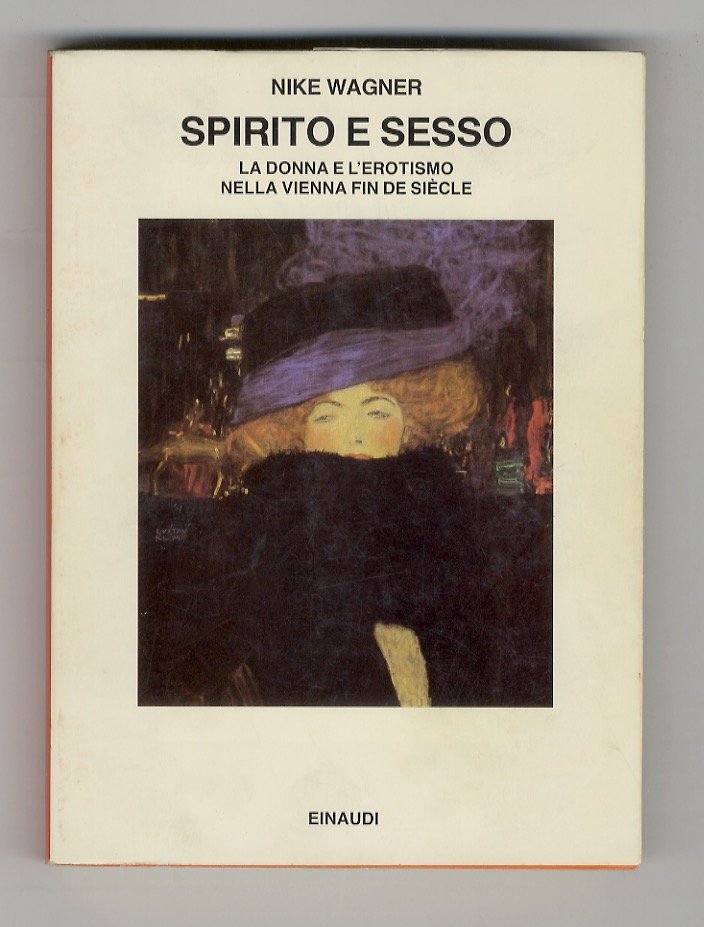 Spirito e sesso. La donna e l'erotismo nella Vienna fin …