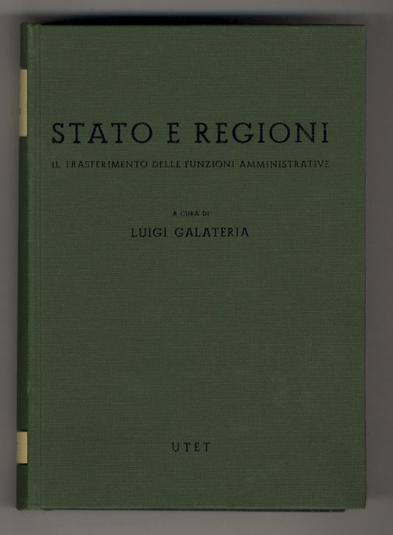 Stato e Regioni. Il trasferimento delle funzioni amministrative. | Immagine Gallery 2
