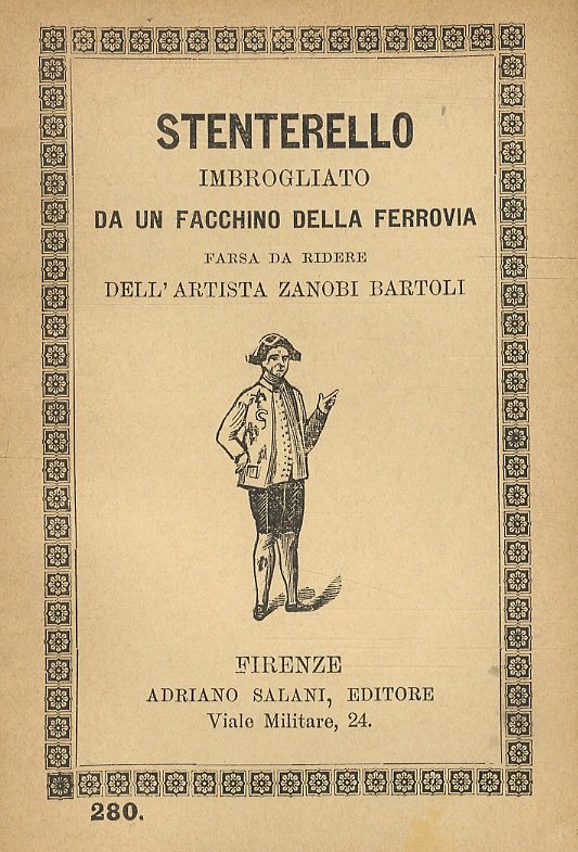 Stenterello imbrogliato da un facchino della ferrovia. Farsa da ridere …