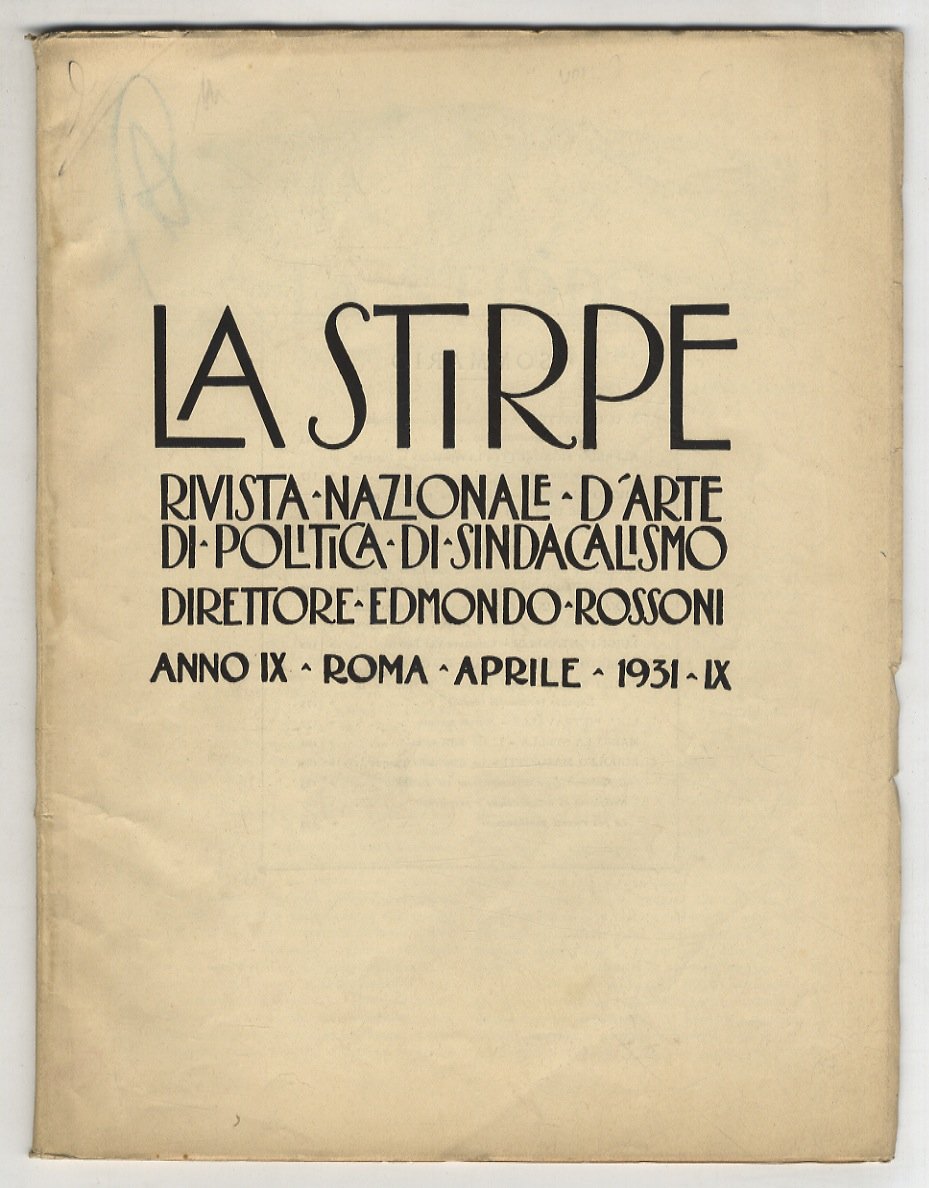 STIRPE (LA). Rivista nazionale d'arte, di politica, di sindacalismo. Direttore …