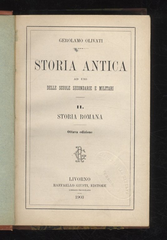 Storia antica ad uso delle scuole secondarie e militari. II: storia romana.