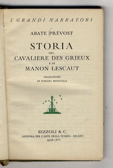 Storia del Cavaliere des Grieux e di Manon Lescaut. Traduzione …