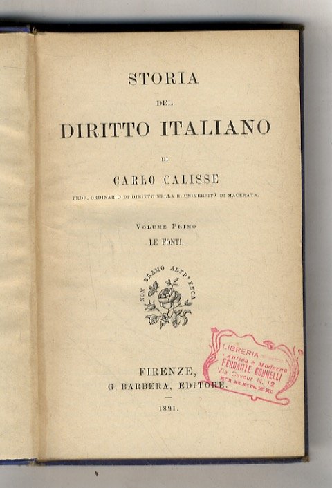 Storia del diritto italiano. (Le fonti. Diritto pubblico. Diritto privato).