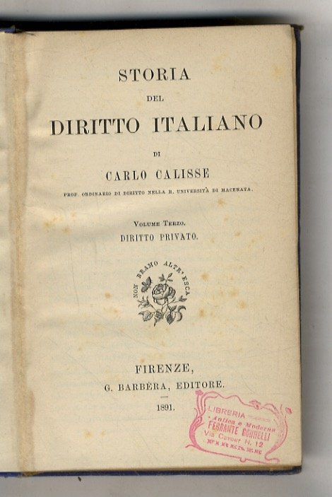 Storia del diritto italiano. (Le fonti. Diritto pubblico. Diritto privato).