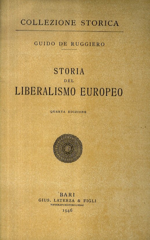 Storia del liberalismo europeo. Quarta edizione.