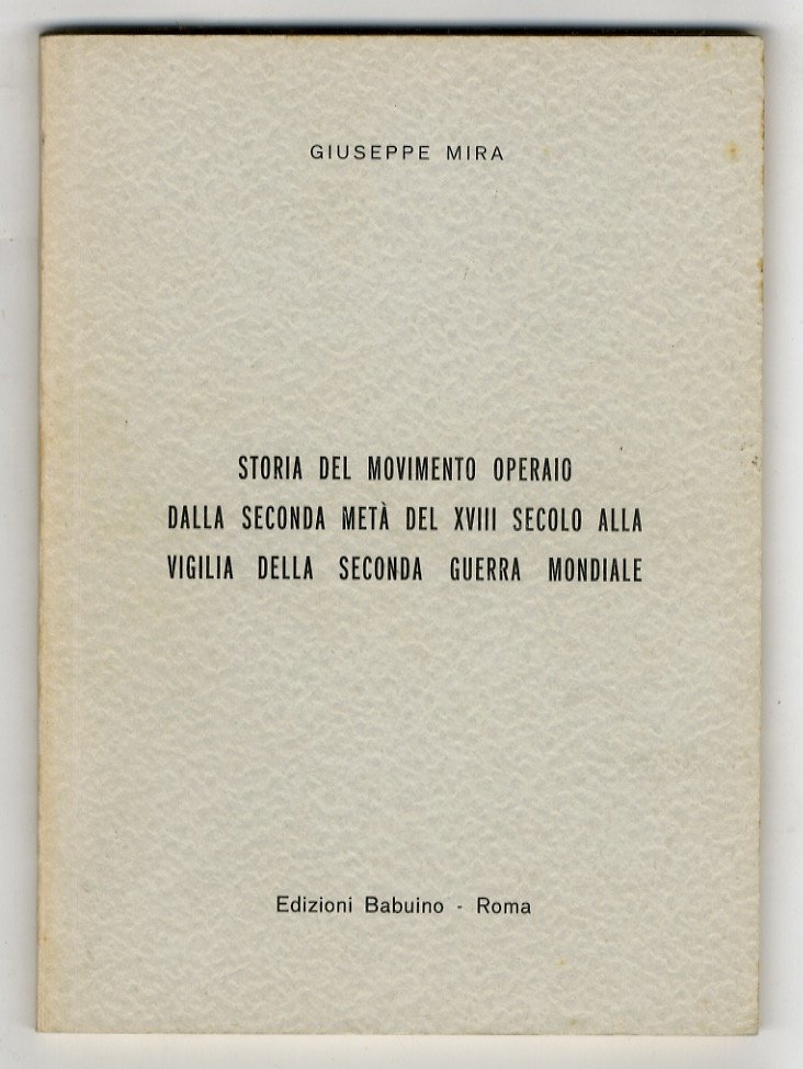 Storia del movimento operaio dalla seconda metà del XVIII secolo …
