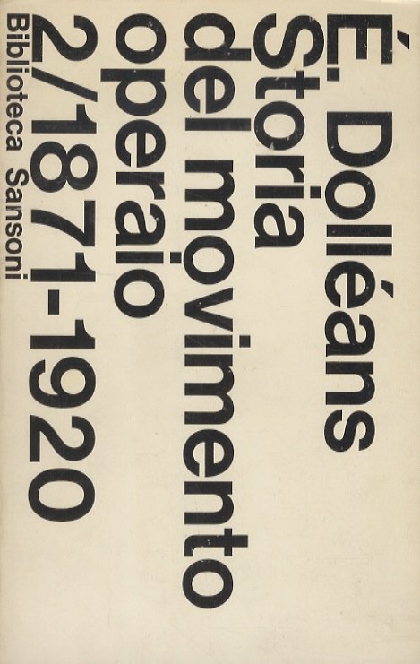 Storia del movimento operaio. Volume secondo: 1871-1920.