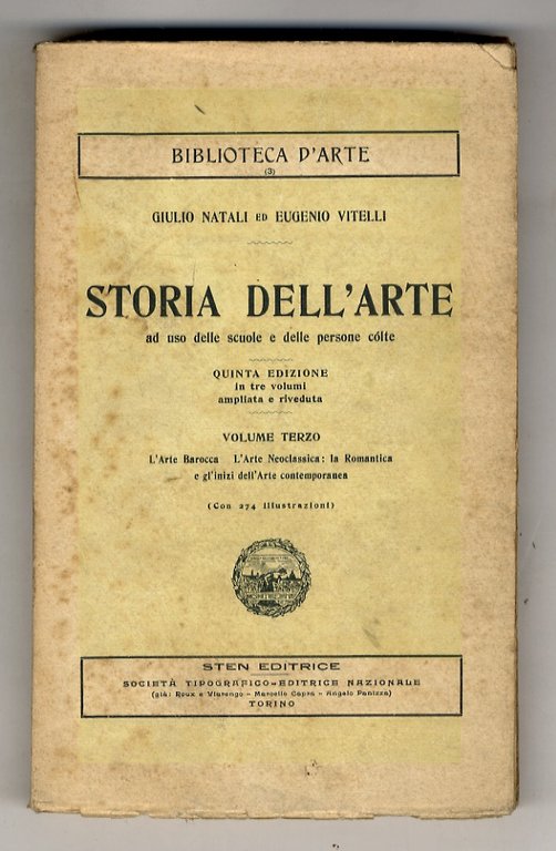 Storia dell'Arte, ad uso delle scuole e delle persone colte. …