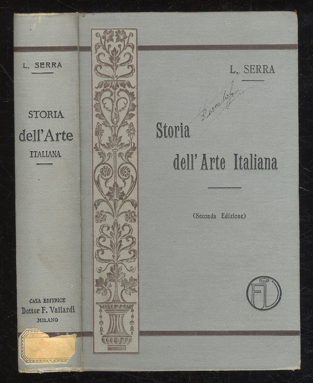 Storia dell'arte Italiana. (Dai primordi dell'arte al secolo XIX).Seconda edizione …
