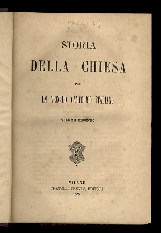 Storia della Chiesa. Per un vecchio cattolico italiano. | Immagine Gallery 3