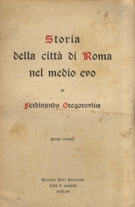 Storia della città di Roma nel Medio Evo. Nuova edizione …