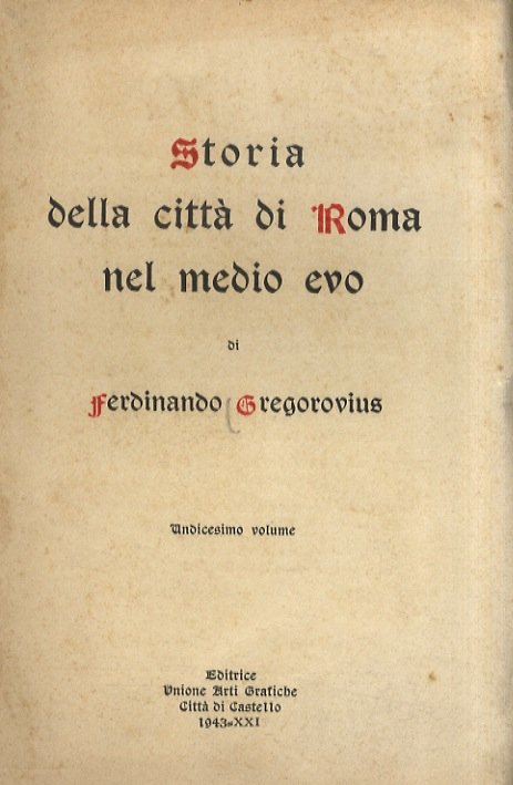 Storia della città di Roma nel Medio Evo. Undicesimo volume …