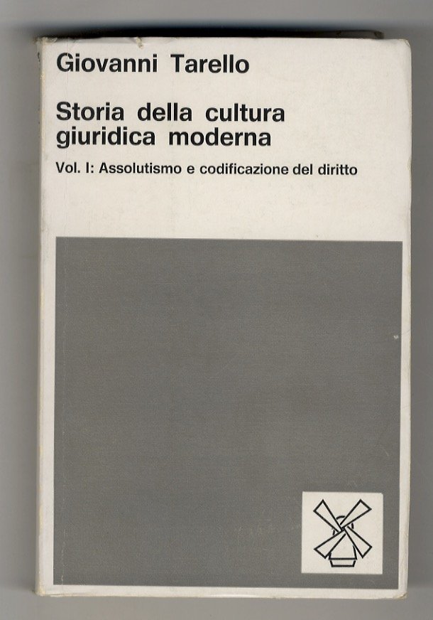 Storia della cultura giuridica moderna. Vol. I: Assolutismo e codificazione …