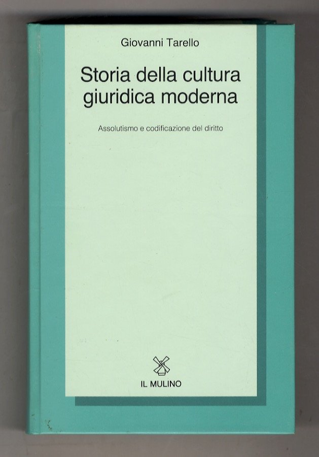 Storia della cultura giuridica moderna. Vol. I: Assolutismo e codificazione …