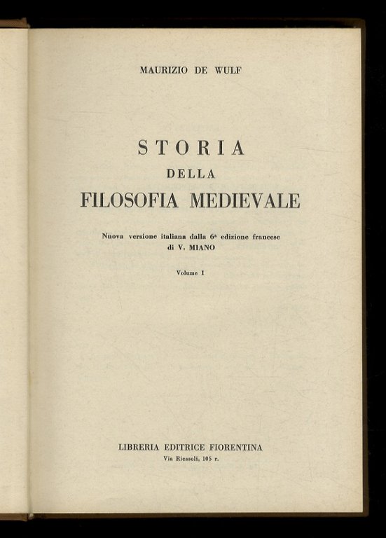 Storia della filosofia medievale. Nuova versione italiana dalla 6. ed. francese di V. Miano. Volume I. Volume III.