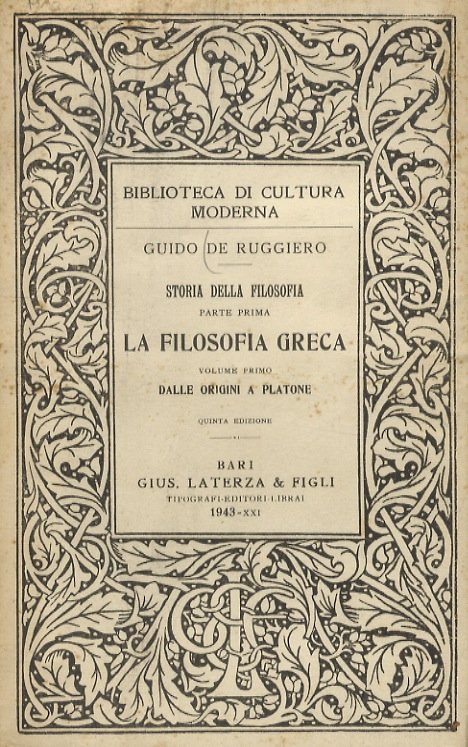 Storia della filosofia. Parte prima: la filosofia greca. Volume primo: dalle origine a Platone.
