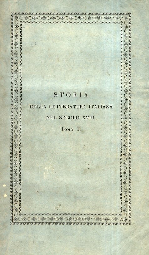 Storia della letteratura italiana nel secolo XVIII [.]
