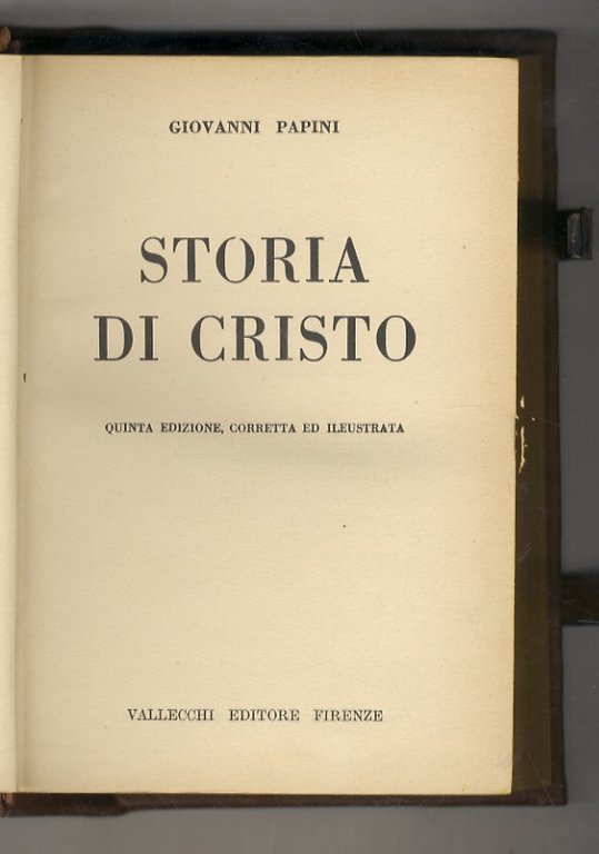 Storia di Cristo. Quinta edizione, corretta ed illustrata.