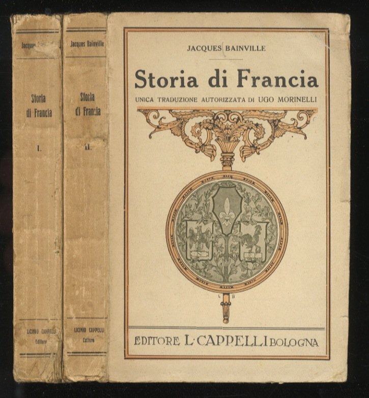 Storia di Francia. Traduzione di Ugo Morinelli. Vol. I [- …