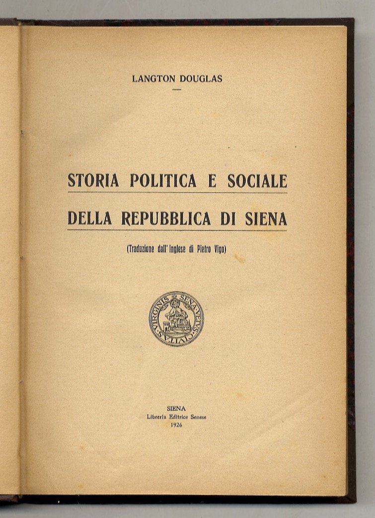 [Storia di Siena] traduzione dall'inglese di Pietro Vigo [vol. I: … | Immagine principale