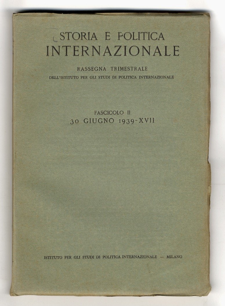 STORIA e politica internazionale. Rassegna trimestrale dell'Istituto per gli Studi …