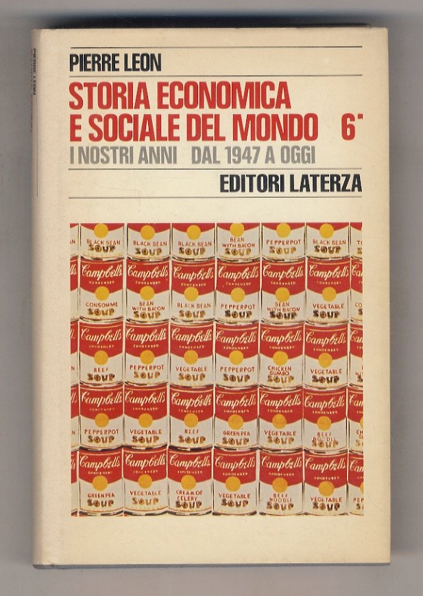 Storia economica e sociale del mondo. [Vol. 6:] I nostri …