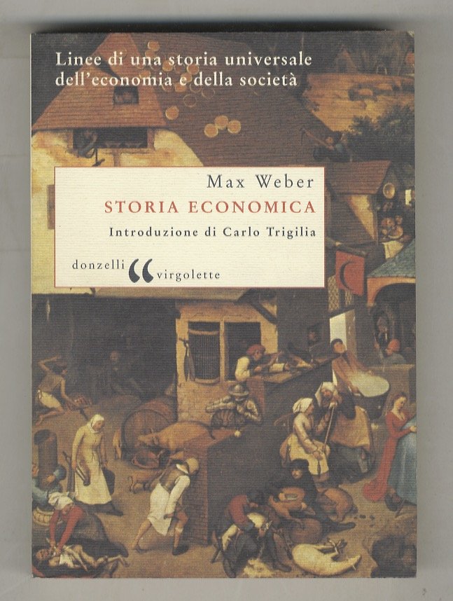 Storia economica. Linee di una storia universale dell'economia e della …