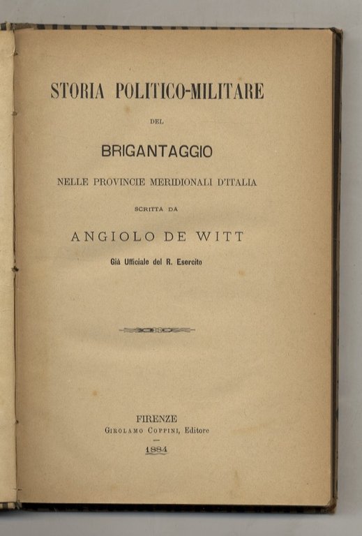 Storia politico-militare del Brigantaggio nelle provincie meridionali d'Italia. Scritta da … | Immagine Gallery 1