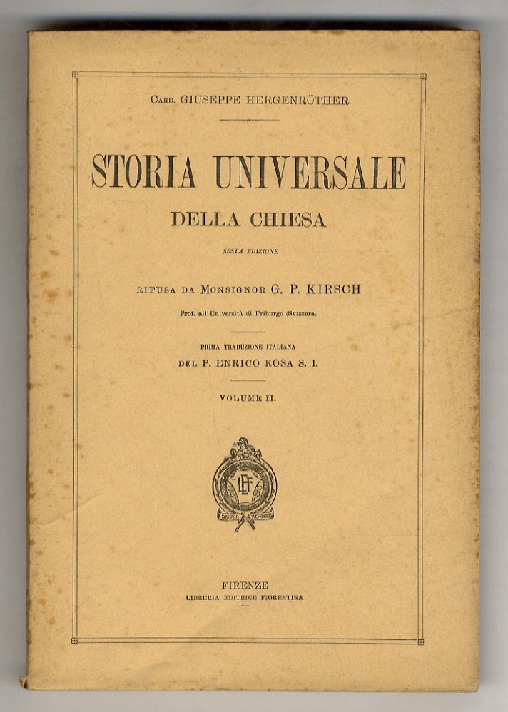 Storia universale della Chiesa; rifusa da G. P. Kirsch; prima …