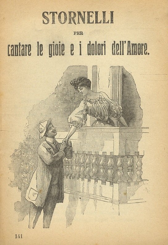 STORNELLI per cantare le gioie e i dolori dell'amore.