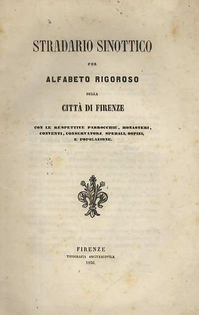 Stradario sinottico per alfabeto rigoroso della città di Firenze, con …