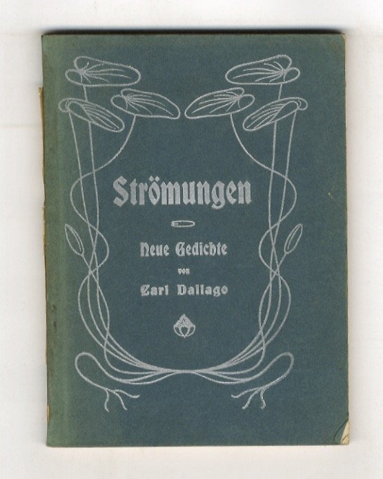 Strömungen. Neue Gedichte von Carl Dallago. | Immagine principale