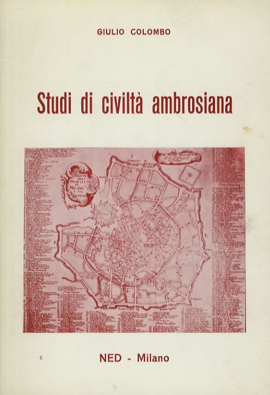Studi di civiltà ambrosiana. Tesi di laurea di argomento milanese …