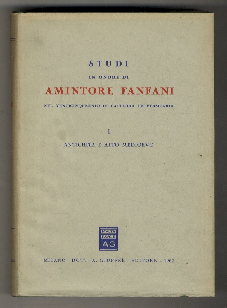 STUDI in onore di Amintore Fanfani. I: antichità e alto …