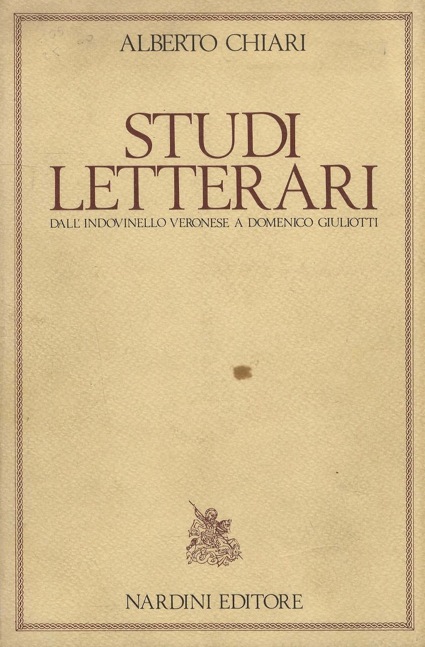 Studi letterari. Dall'indovinello veronese a Domenico Giuliotti.