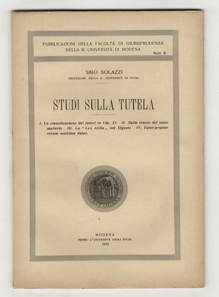 Studi sulla tutela. [Fascicolo I:] I. La classificazione dei tutori …